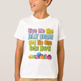 Give me the Jelly Beans T-Shirt