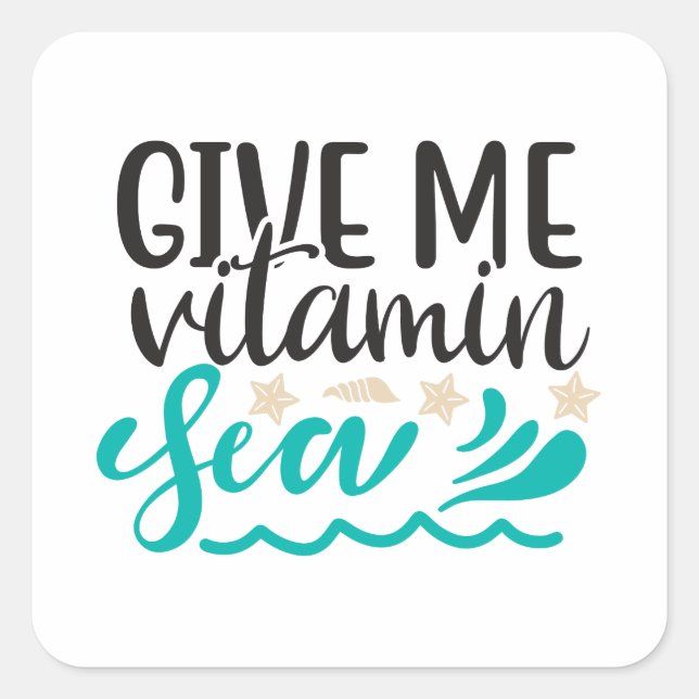 Give Me Vitamin Sea Square Sticker (Front)