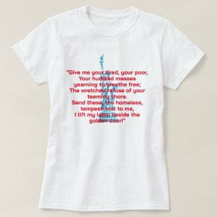 "Give Me Your Tired, Your Poor" Liberty Poem T-Shirt