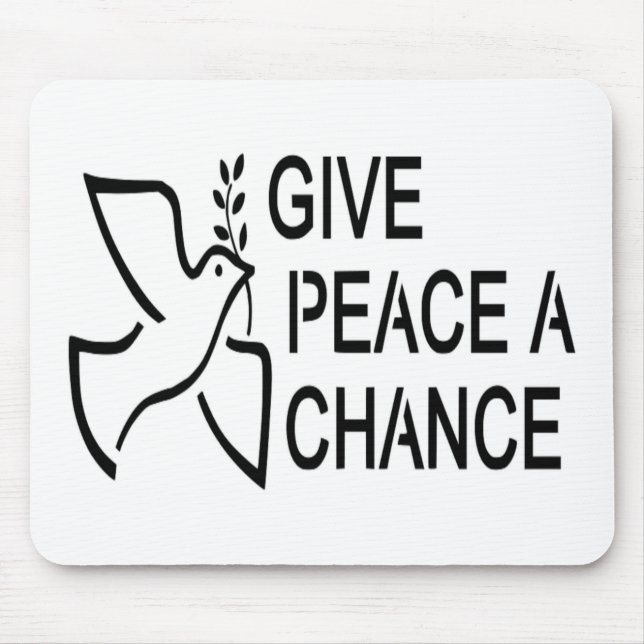 GIVE PEACE A CHANCE MOUSE MAT (Front)