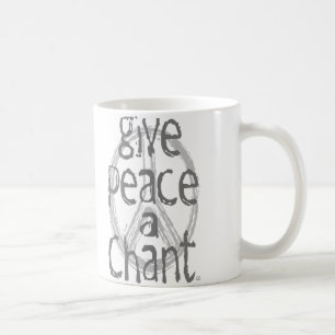 Give Peace A Chant Coffee Mug