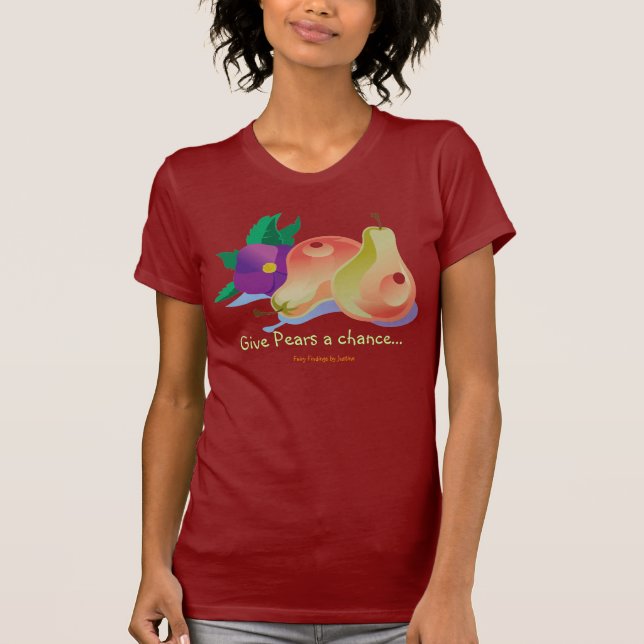 Give Pears a chance... T-Shirt (Front)
