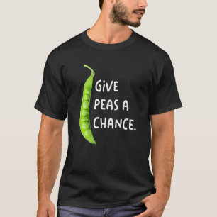 Give Peas A Chance 1 T-Shirt
