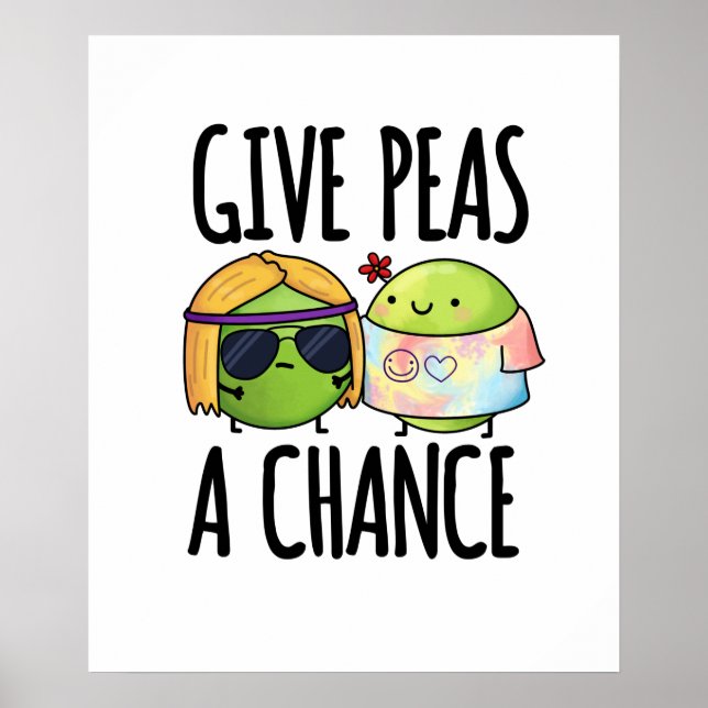 Give Peas A Chance Funny Hippie Peas Pun  Poster (Front)