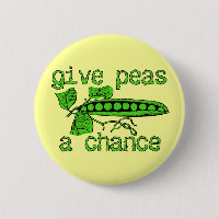 Give Peas A Chance Funny Peace Button Humour