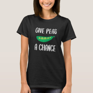 Give Peas A Chance Gardener T-Shirt