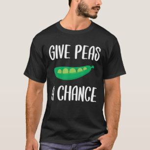 Give Peas A Chance Gardener T-Shirt
