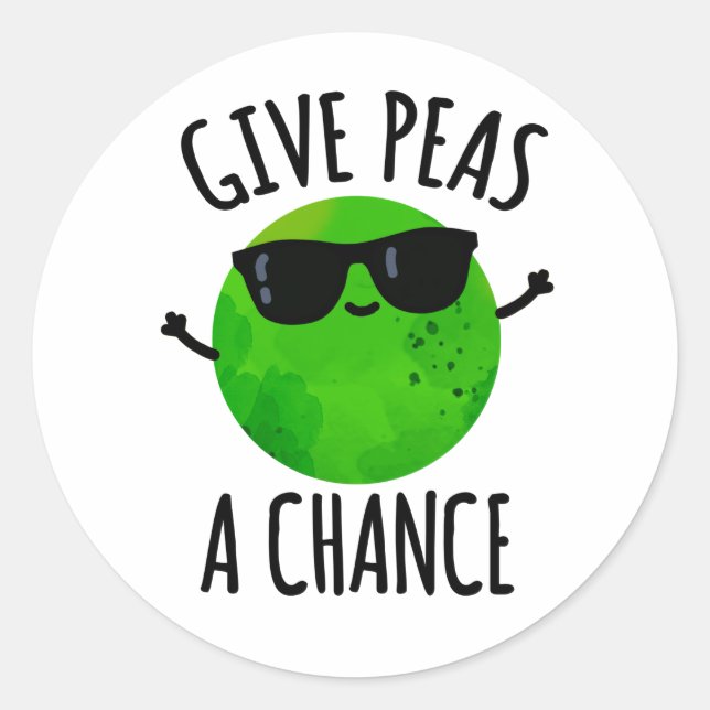 Give Peas A Chance Positive Pea Pun  Classic Round Sticker (Front)