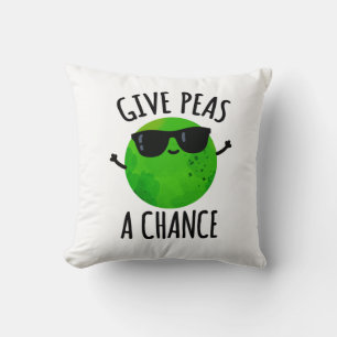 Give Peas A Chance Positive Pea Pun  Cushion