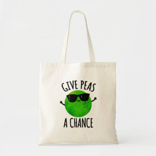 Give Peas A Chance Positive Pea Pun  Tote Bag