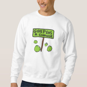 Give Peas A Chance Sweatshirt