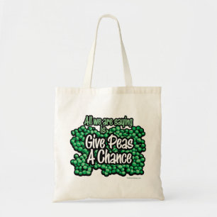 Give Peas A Chance Tote Bag