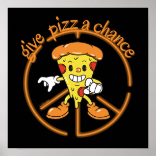 GIVE PIZZA A CHANCE funny pizza pun gift idea Poster