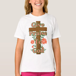 Give Praise To God Wooden Cross Girl's T-Shirt