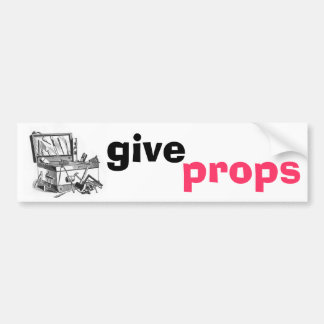 Give Props Bumper Sticker