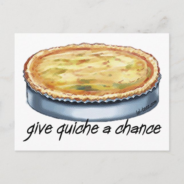 Give Quiche a Chance Postcard (Front)
