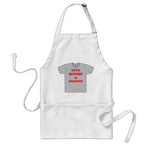 'Give Quiche A Chance' Standard Apron