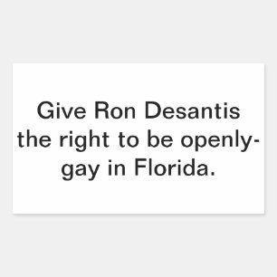 Give Ron Dessantis Gay Right  Hankamer Artjunkhaus Rectangular Sticker
