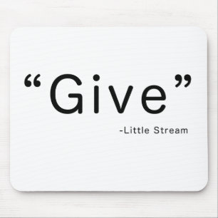 Give - said the Little Stream Mormon Primary Hymn Mouse Mat