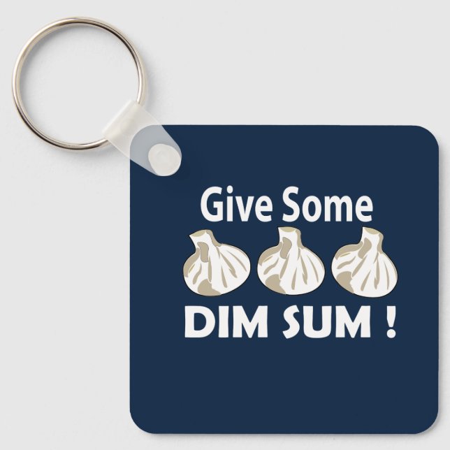 Give Some Dim Sum  Key Ring (Front)