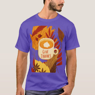 Give Thanks5 T-Shirt