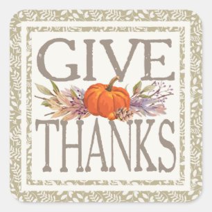 Give Thanks   Autumn Thanksgiving Square Sticker