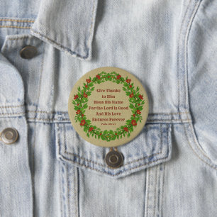 Give Thanks Bless His Name Lord is Good - 7.5 Cm Round Badge