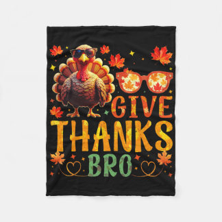 Give Thanks Bro Cute Turkey Thankful Thanksgiving Fleece Blanket