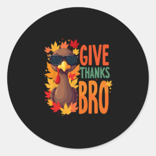 Give Thanks Bro Cute Turkey Toddler Thankful Thank Classic Round Sticker