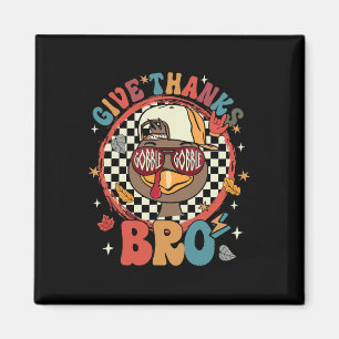 Give Thanks Bro Cute Turkey Toddler Thankful Thank Magnet