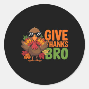 Give Thanks Bro Cute Turkey Toddler Thanksgiving H Classic Round Sticker