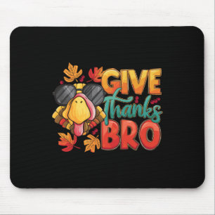 Give Thanks Bro Thanksgiving Toddler Kids Girls Bo Mouse Mat