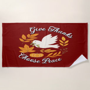'Give Thanks, Choose Peace' Beach Towel