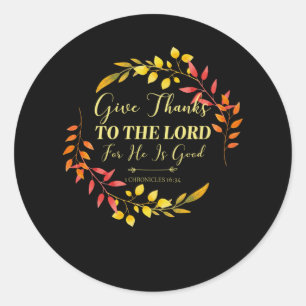 Give Thanks - Christian Bible Verse Classic Round Sticker