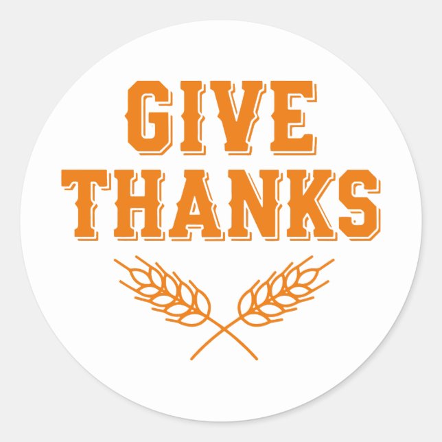 Give Thanks Classic Round Sticker (Front)