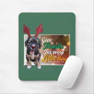 Give Thanks for every little thing Mouse Mat