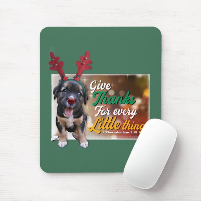 Give Thanks for every little thing Mouse Mat (With Mouse)