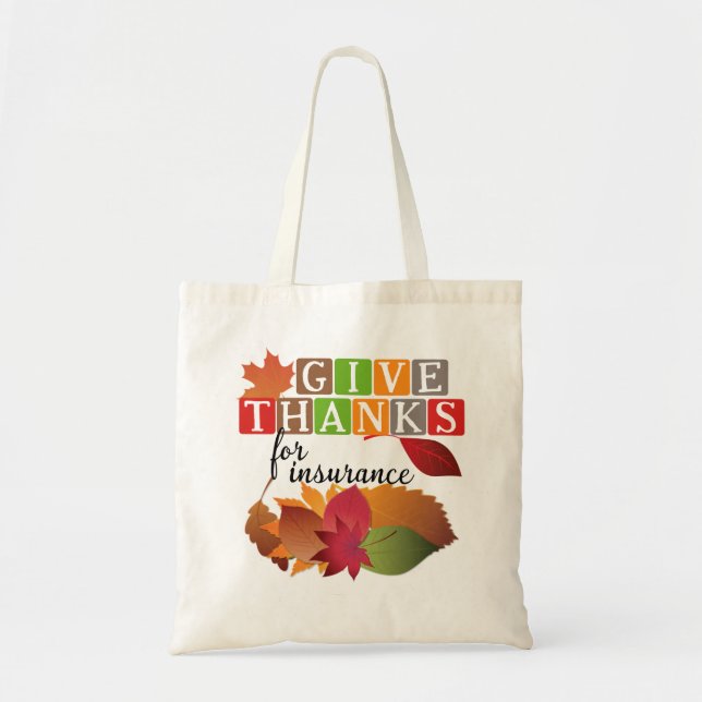 Give Thanks for Insurance tote bag (Front)
