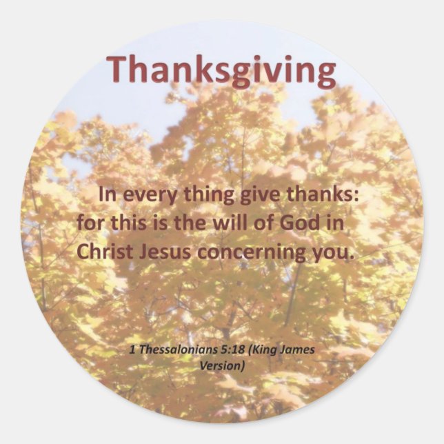 Give thanks in everything 1 Thessalonians 5:18 Classic Round Sticker (Front)