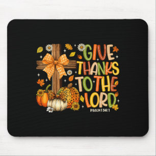 Give Thanks O The Lord Fall Pumpkin Thanksgiving C Mouse Mat