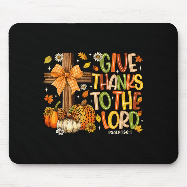 Give Thanks O The Lord Fall Pumpkin Thanksgiving C Mouse Mat (Front)