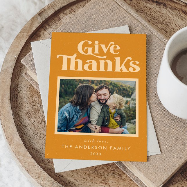 Give Thanks Orange Retro Thanksgiving Photo Holiday Card (Creator Uploaded)