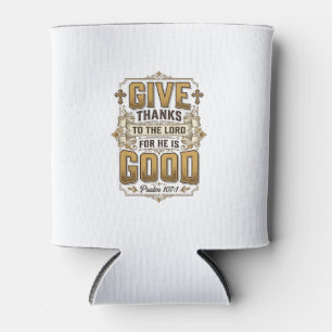 Give Thanks Psalm 107 Vintage Christian Shirt Can Cooler