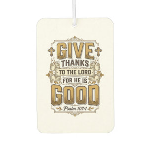 Give Thanks Psalm 107 Vintage Christian Shirt Car Air Freshener