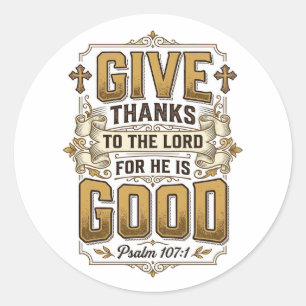 Give Thanks Psalm 107 Vintage Christian Shirt Classic Round Sticker