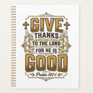 Give Thanks Psalm 107 Vintage Christian Shirt Planner
