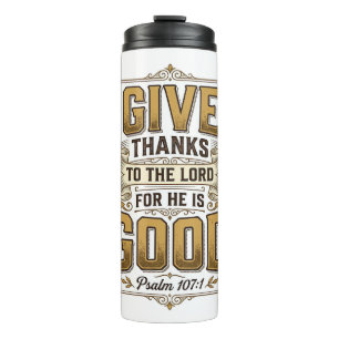 Give Thanks Psalm 107 Vintage Christian Shirt Thermal Tumbler