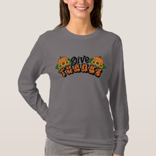 Give Thanks T-Shirt