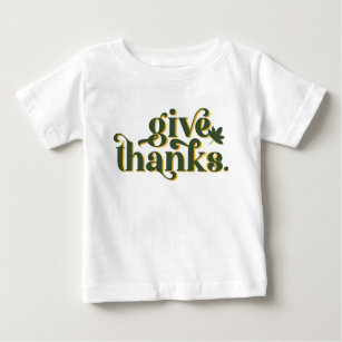 Give Thanks Thankful Happy Thanksgiving  Baby T-Shirt
