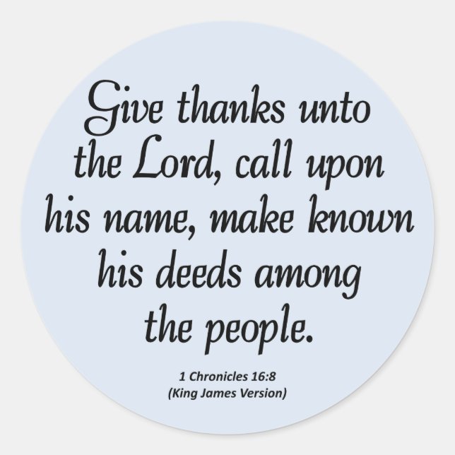Give Thanks to the Lord 1 Chronicles 16:8 Classic Round Sticker (Front)